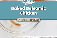 Juicy Balsamic Oven-Baked Chicken for Family Dinners