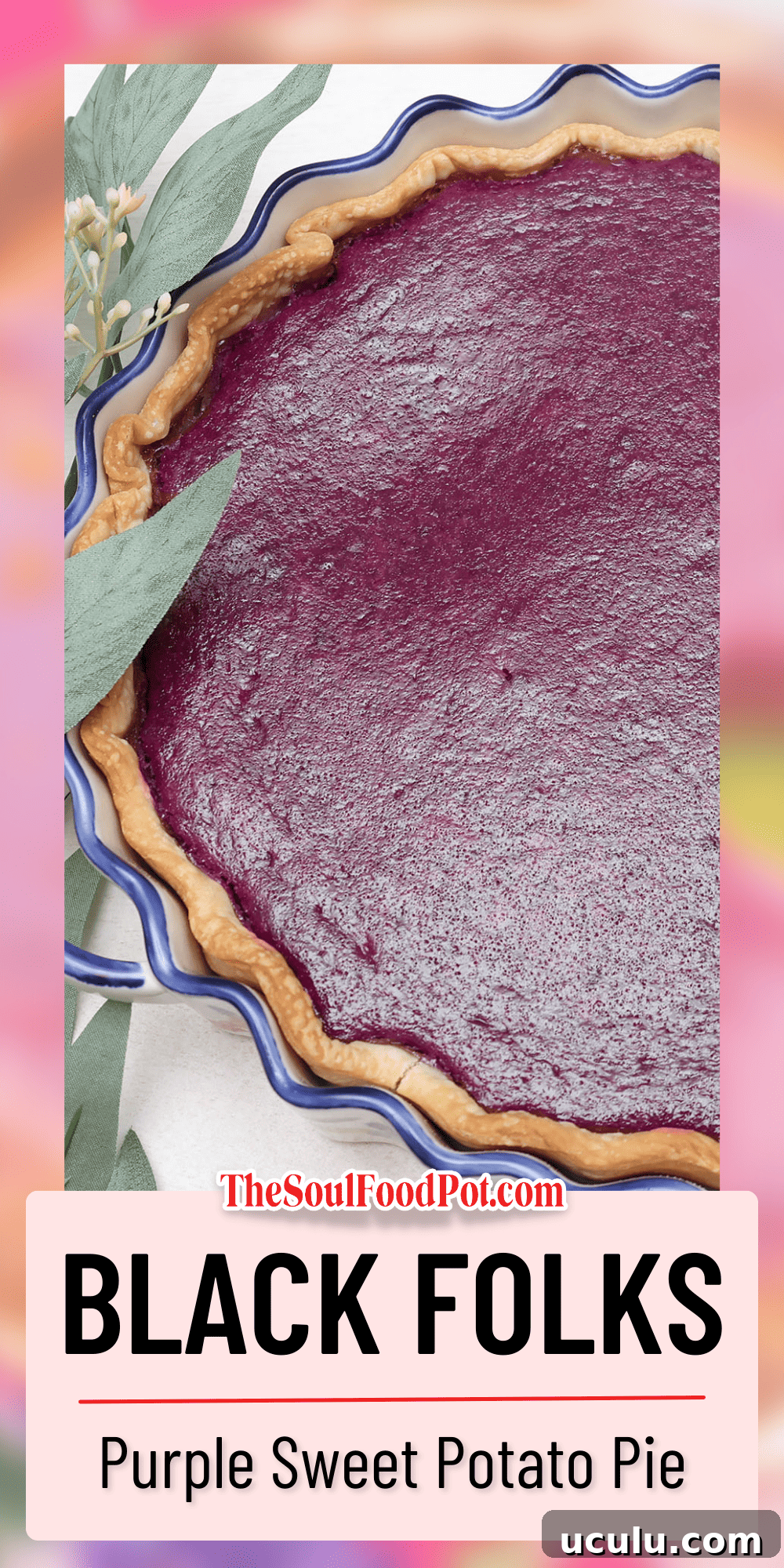 Black folks’ purple sweet potato pie recipe graphic by The Soul Food Pot® featuring vibrant Stokes sweet potato pie with flaky crust and smooth filling
