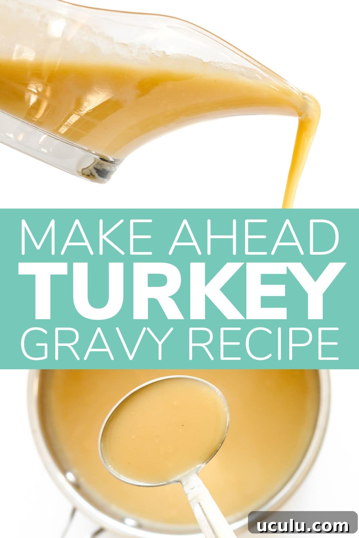 Collage graphic showing two photos of turkey gravy with text overlay "Make Ahead Turkey Gravy Recipe".