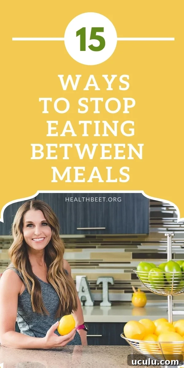 15 ways to stop eating between meals