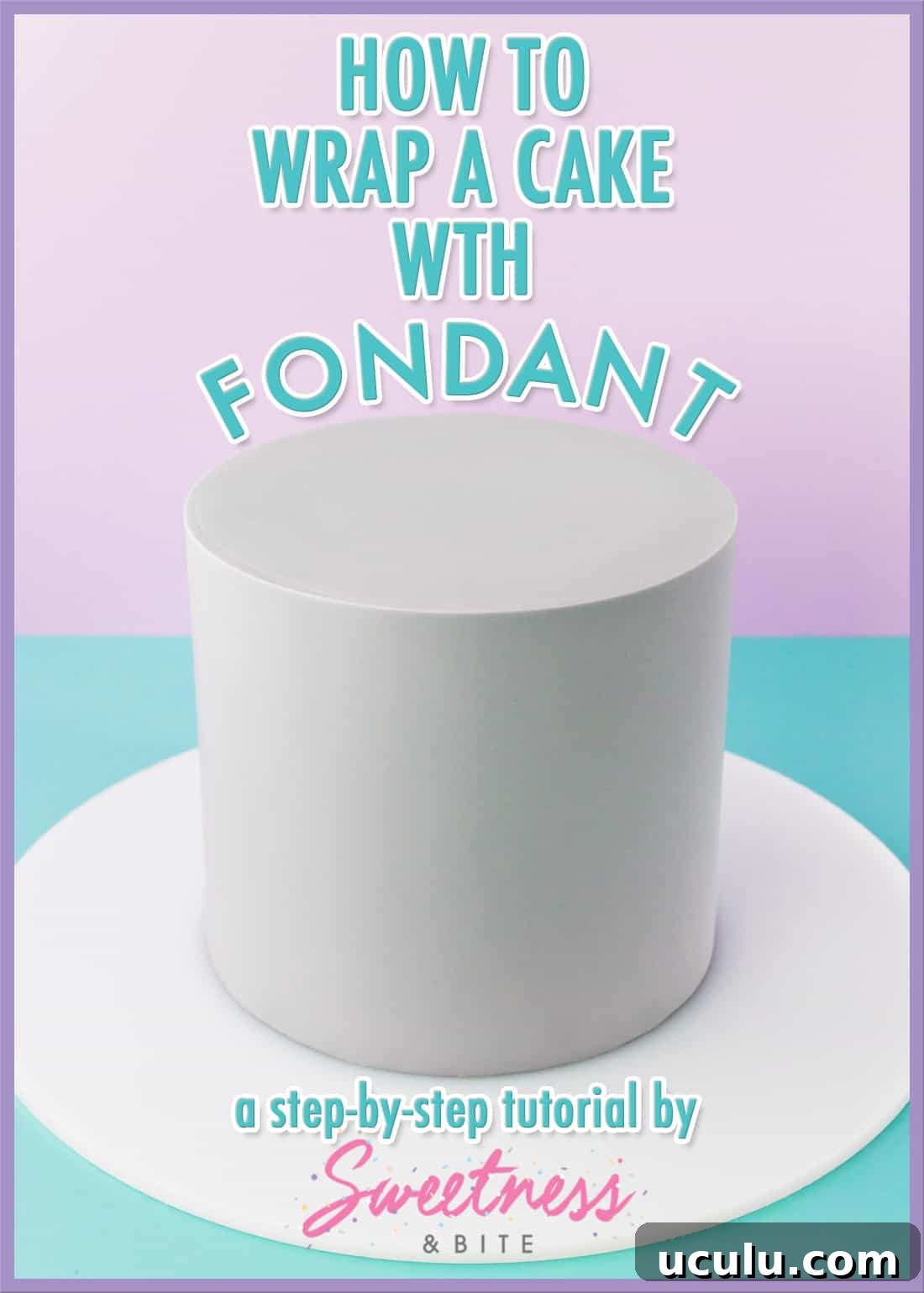 A cake wrapped in pale grey fondant with text overlay reading "how to wrap a cake with fondant - a step-by-step tutorial". 